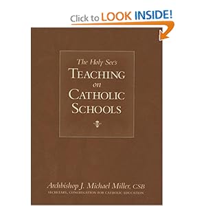 The Holy See's Teaching on Catholic Schools J. Michael Miller
