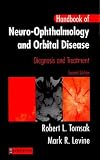 Handbook of Neuro-Ophthalmology: Diagnosis & Treatment: Diagnosis and Treatment