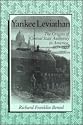 Yankee Leviathan: The Origins of Central State Authority in America, 1859-1877