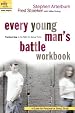Every Young Man's Battle Workbook: Practical Help in the Fight for Sexual Purity (Everyman: Sexual Integrity)