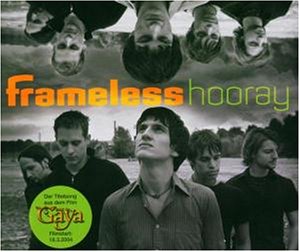 Frameless - Hooray - Zortam Music