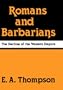 Romans and Barbarians: The Decline of the Western Empire (Wisconsin Studies in Classics)