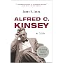 Alfred C. Kinsey: A Life
