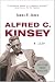 Alfred C. Kinsey: A Life