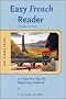 Easy French Reader: A Three-part Text for Beginning Students (Easy Reader Series)