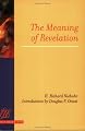 The Meaning of Revelation (Library of Theological Ethics)