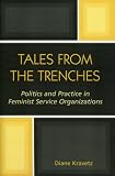Tales from the Trenches: Politics and Practice in Feminist Service Organizations