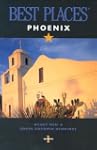 Best Places Phoenix: 1st Edition