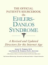 The Official Patient's Sourcebook on Ehlers-Danlos Syndrome: A Revised and Updated Directory for the Internet Age