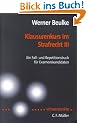 Klausurenkurs im Strafrecht III: Ein Fall- und Repetitionsbuch f�r Examenskandidaten