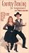 Country Dancing for Beginners [VHS]