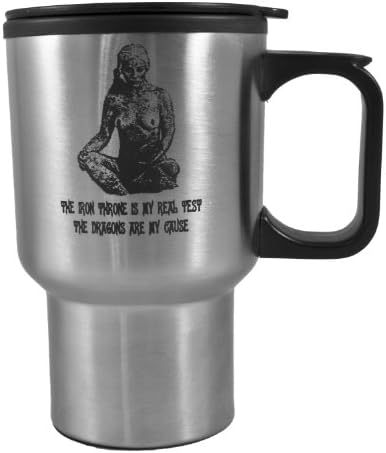 14oz The Iron Throne Is My Real Test Daenerys Targaryen Stainless Steel Travel Mug W/Handle L1
