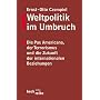 Weltpolitik im Umbruch. Die Pax Americana, der Terrorismus und die Zukunft der internationalen Beziehungen.: Die Pax Americana, der Terrorismus und die Zukunft der internationalen Beziehungen