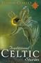 Traditional Celtic Stories, Second Edition