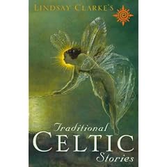 Lindsay Clarke's Traditional Celtic Stories