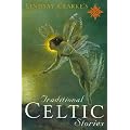 Lindsay Clarke's Traditional Celtic Stories