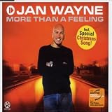 Jan Wayne -  More Than a Feeling