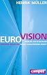 Euro-Vision: Warum ein Scheitern unserer W�hrung in die Katastrophe f�hrt