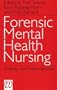 Forensic Mental Health Nursing: Strategy and Implementation