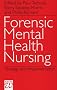 Forensic Mental Health Nursing: Policy, Strategy and Implementation