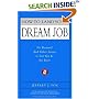 How to Land Your Dream Job: No Resume! And Other Secrets to Get You in the Door