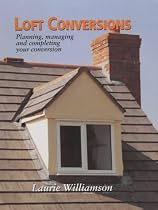 Loft Conversions: Planning, Managing and Completing Your Conversion