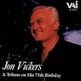 Jon Vickers: A Tribute on His 75th Birthday