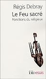 Le Feu Sacré : Fonctions du Religieux