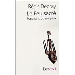 Le Feu Sacr� : Fonctions du Religieux