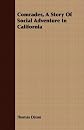 Comrades: A Story Of Social Adventure In California