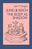 Jung & Reich: Body as Shadow John Conger