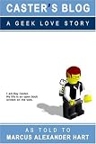 Caster's Blog: A Geek Love Story