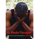 Als Blinder Passagier: Die Geschichte von einem, der durchgekommen istvon "Quilombo Hoknay"
