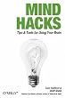 Mind Hacks: Tips and Tricks for Using Your Brain