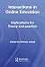 Interactions in Online Education: Implications for Theory and Practice (Open and Flexible Learning Series)