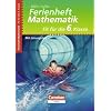 Mein tolles Ferienheft - Mathematik: Fit f�r die 6. Klasse - �bungsheft mit L�sungsteil