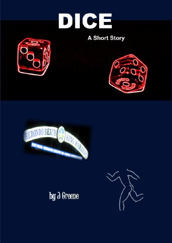 DICE: A Short Story, by J. Greene