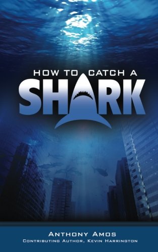 How to Catch a Shark