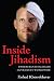 Inside Jihadism: Understanding Jihadi Movements Worldwide (The Yale Cultural Sociology Series)