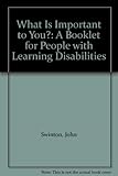What is important to you? : a booklet for young people with learning disabilities