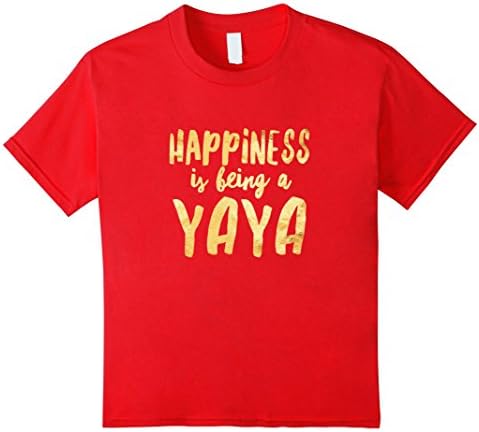 Kids HAPPINESS IS BEING A YAYA T SHIRT: Gift for YAYAS Tee 8 Red