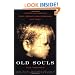 Old Souls: Compelling Evidence from Children Who Remember Past Lives