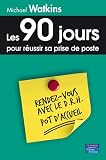 90 Jours pour r�ussir sa prise de poste