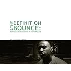 The Definition of Bounce: Between Ups and Downs in New Orleans by  10th Ward Buck