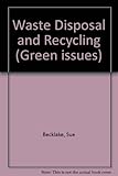 Waste disposal and recycling
