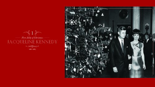 Christmas with the First Ladies: The White House Decorating Tradition from Jacqueline Kennedy to Michelle Obama