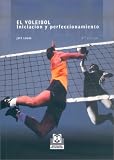 El Voleibol/ Pass, Set, Crush: Iniciacion y perfeccionamiento/ Initiation and Improvement
