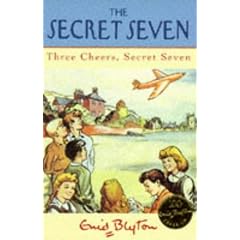 Three Cheers, Secret Seven (The Secret Seven Centenary Editions)