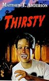 Thirsty