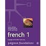 Foundations French: Level 1 (Palgrave Foundation Languages)